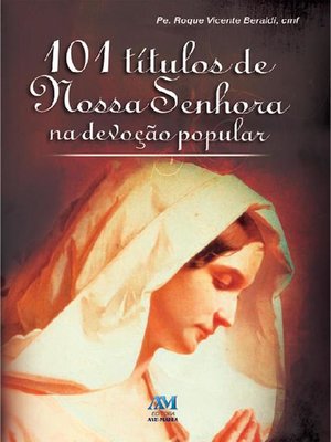 cover image of 101 títulos de Nossa Senhora na devoção popular
